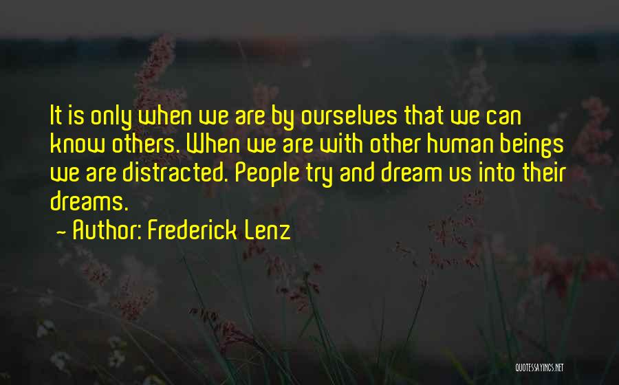 Human Beings Nature Quotes By Frederick Lenz
