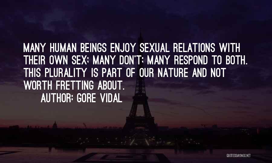 Human Beings Nature Quotes By Gore Vidal