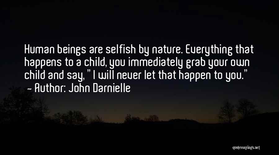 Human Beings Nature Quotes By John Darnielle