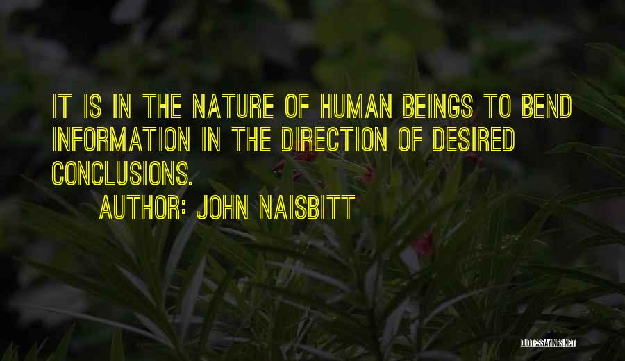 Human Beings Nature Quotes By John Naisbitt