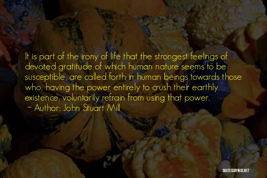 Human Beings Nature Quotes By John Stuart Mill