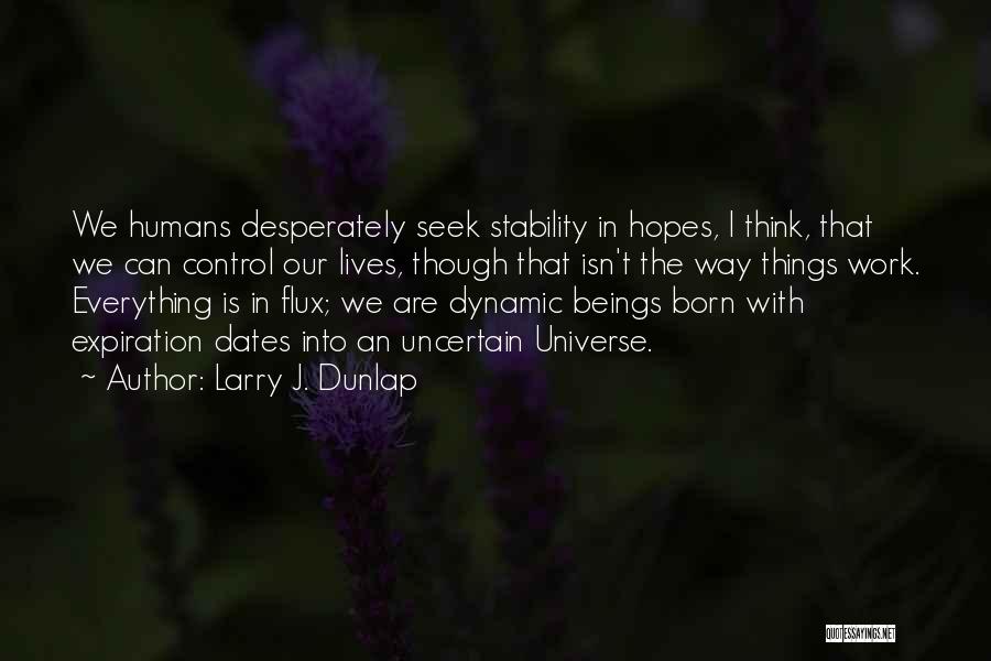 Human Beings Nature Quotes By Larry J. Dunlap