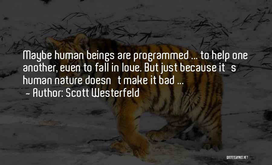 Human Beings Nature Quotes By Scott Westerfeld