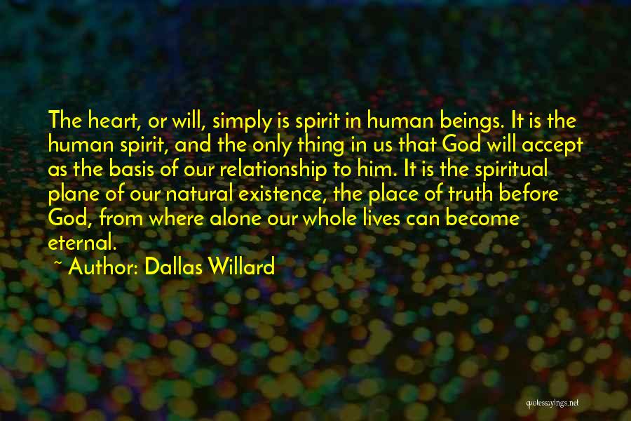 Human Beings Quotes By Dallas Willard