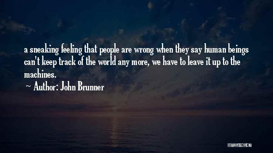 Human Beings Quotes By John Brunner