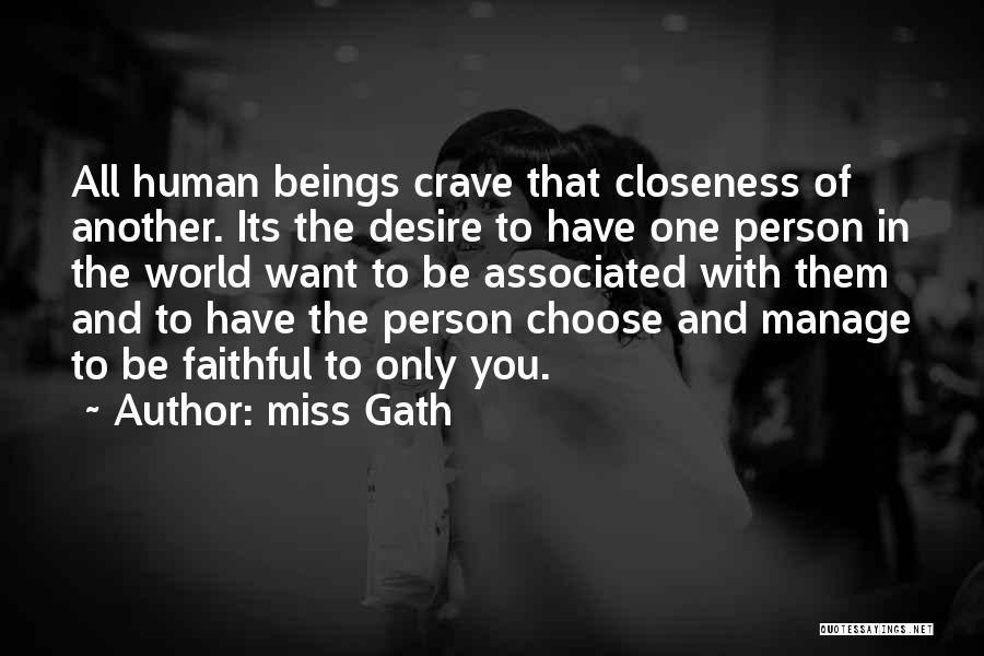 Human Beings Quotes By Miss Gath