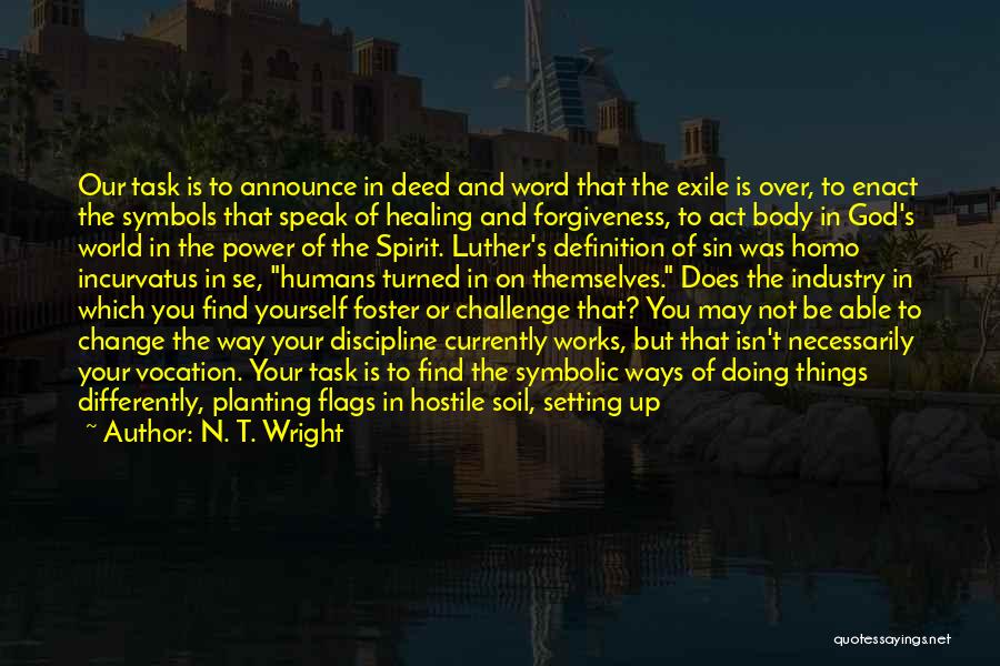 Human Body Healing Quotes By N. T. Wright