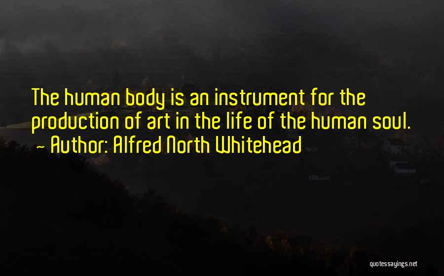 Human Body Is Art Quotes By Alfred North Whitehead