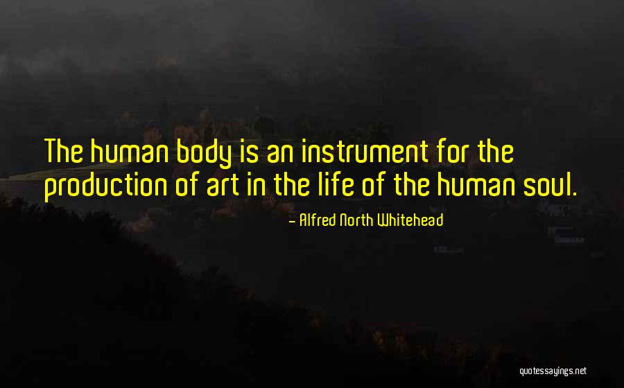 Human Body Is Art Quotes By Alfred North Whitehead