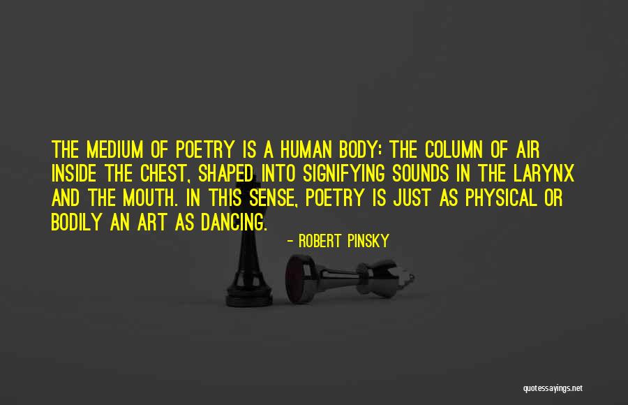 Human Body Is Art Quotes By Robert Pinsky