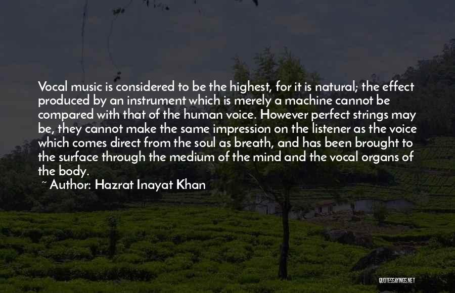 Human Body Machine Quotes By Hazrat Inayat Khan