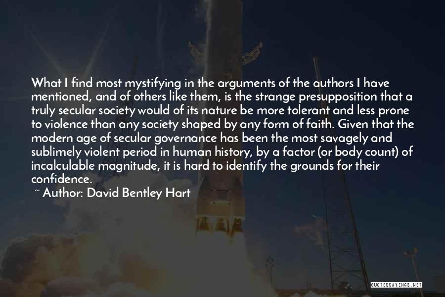 Human Body Nature Quotes By David Bentley Hart