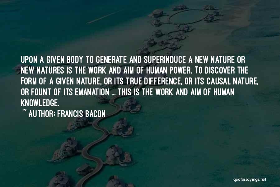 Human Body Nature Quotes By Francis Bacon