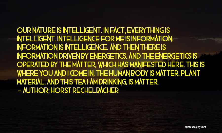 Human Body Nature Quotes By Horst Rechelbacher Human Body Nature Quotes By Horst Rechelbacher