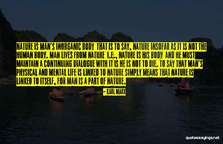 Human Body Nature Quotes By Karl Marx