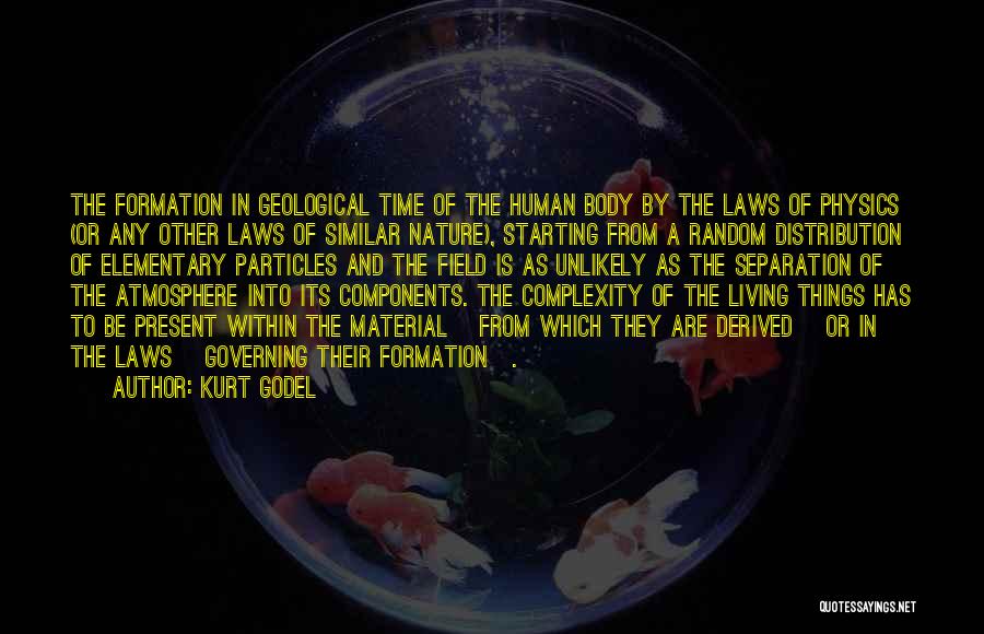 Human Body Nature Quotes By Kurt Godel