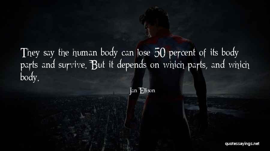 Human Body Parts Quotes By Jan Ellison