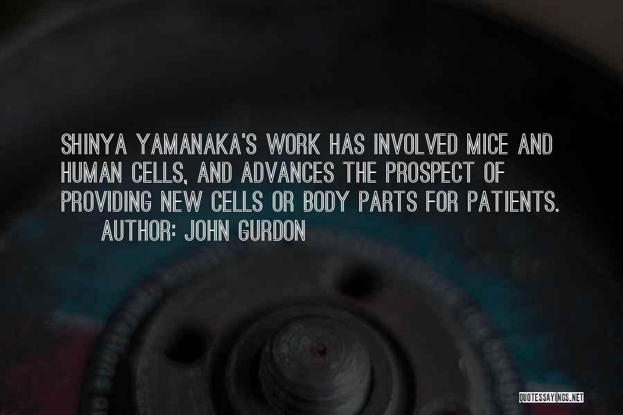 Human Body Parts Quotes By John Gurdon