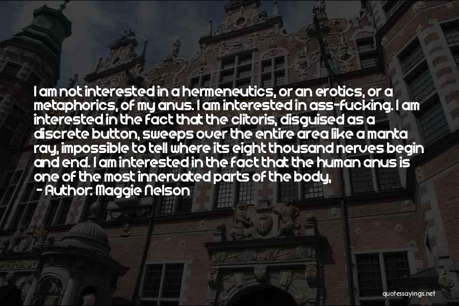 Human Body Parts Quotes By Maggie Nelson