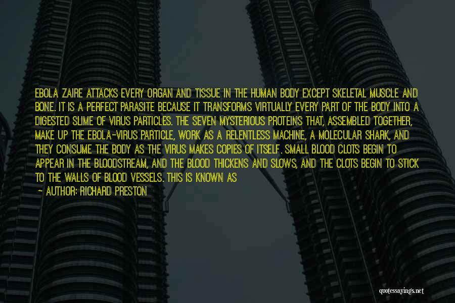 Human Body Parts Quotes By Richard Preston Human Body Parts Quotes By Richard Preston