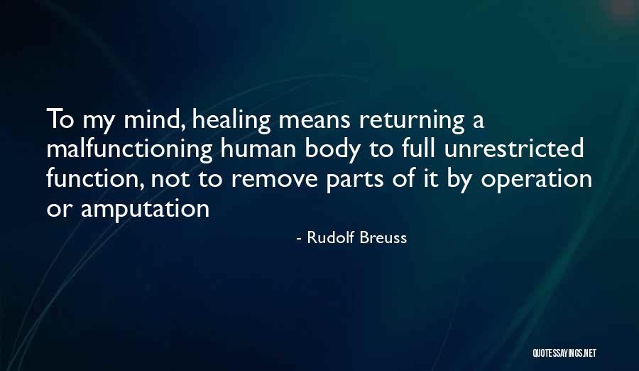 Human Body Parts Quotes By Rudolf Breuss