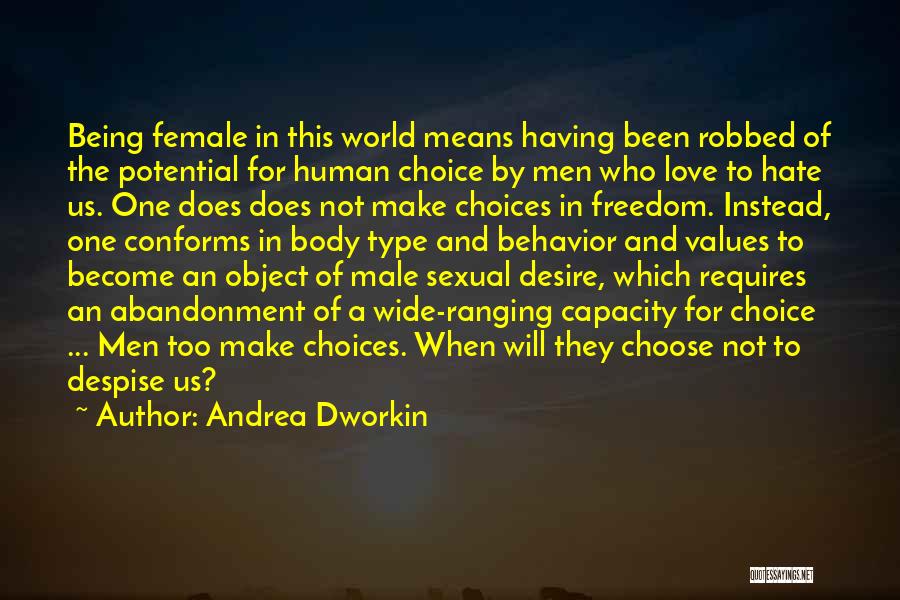 Human Body Potential Quotes By Andrea Dworkin