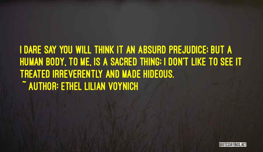 Human Body Quotes By Ethel Lilian Voynich