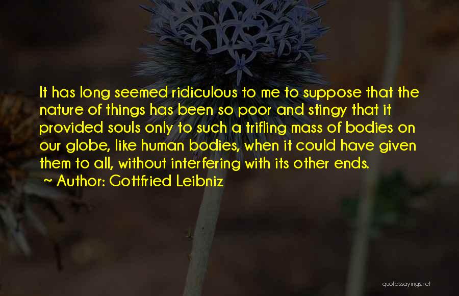 Human Body Quotes By Gottfried Leibniz