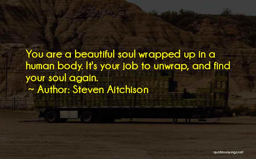 Human Body Quotes By Steven Aitchison