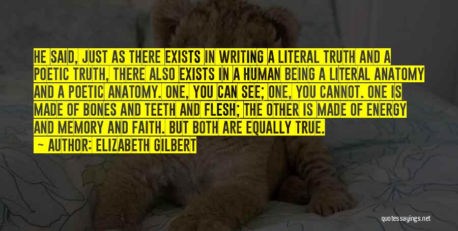 Human Bones Quotes By Elizabeth Gilbert