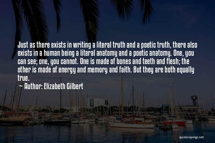 Human Bones Quotes By Elizabeth Gilbert