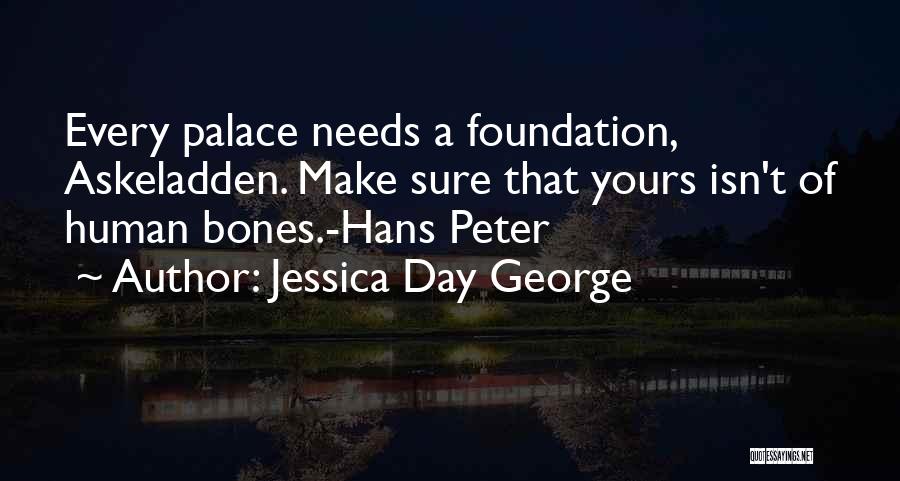 Human Bones Quotes By Jessica Day George