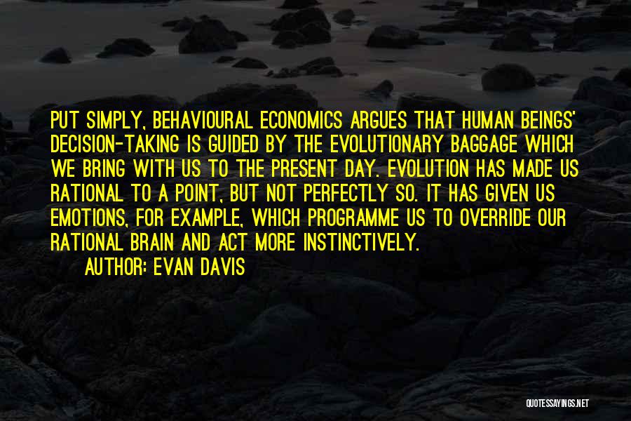 Human Brain Evolution Quotes By Evan Davis