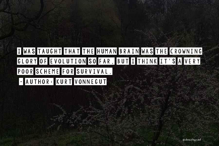 Human Brain Evolution Quotes By Kurt Vonnegut