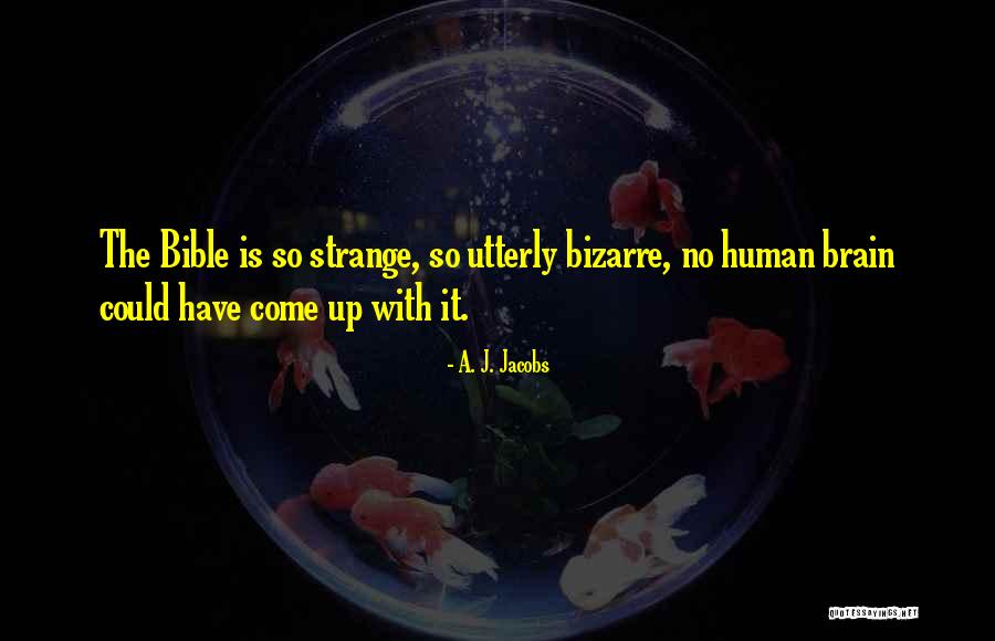 Human Brain Quotes By A. J. Jacobs Human Brain Quotes By A. J. Jacobs