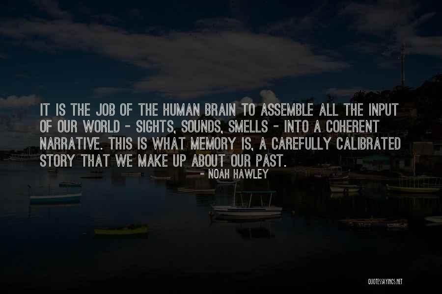 Human Brain Quotes By Noah Hawley Human Brain Quotes By Noah Hawley