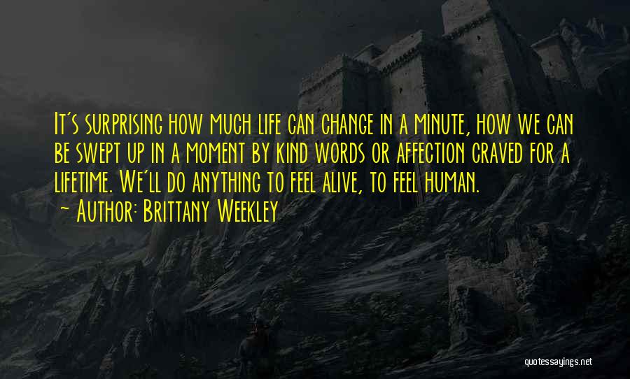 Human Can Do Anything Quotes By Brittany Weekley