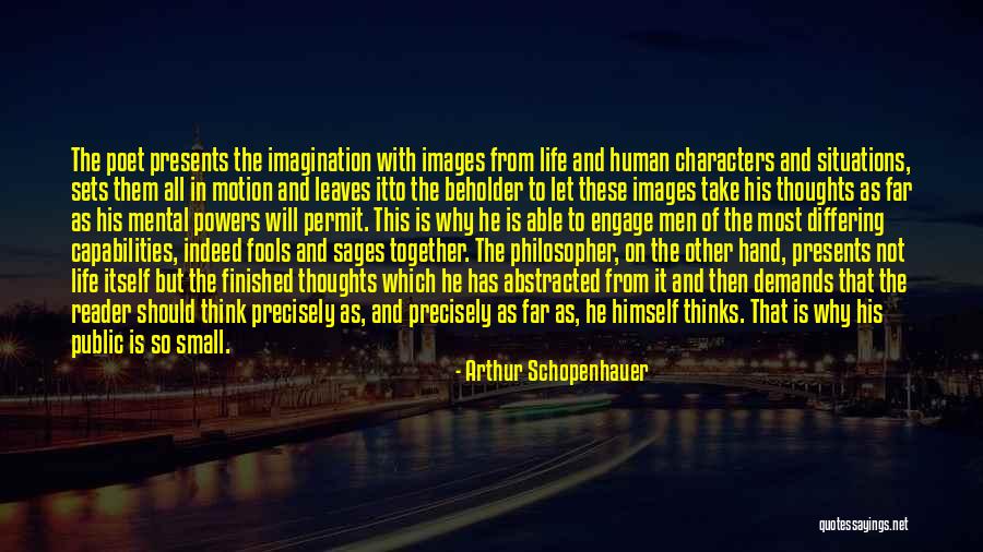 Human Capabilities Quotes By Arthur Schopenhauer Human Capabilities Quotes By Arthur Schopenhauer