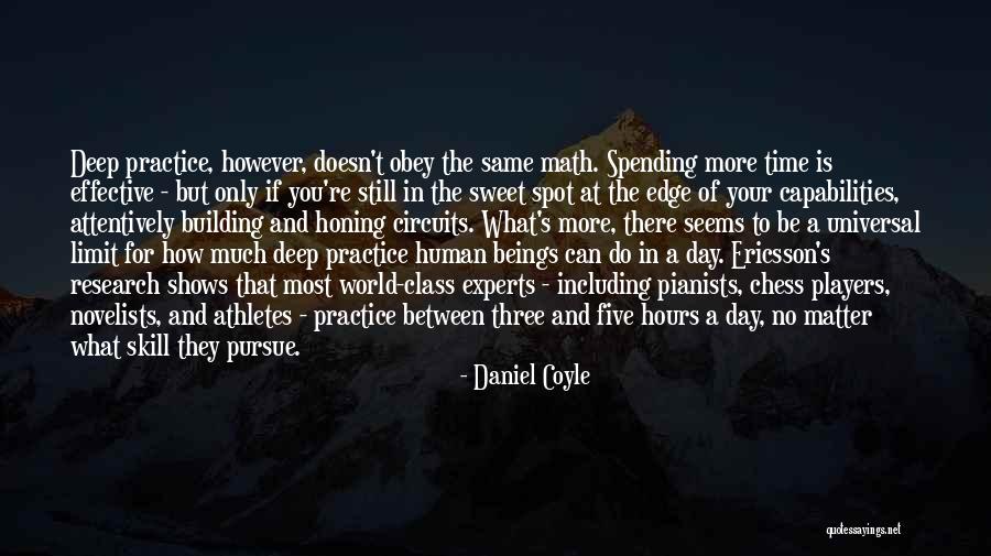 Human Capabilities Quotes By Daniel Coyle Human Capabilities Quotes By Daniel Coyle
