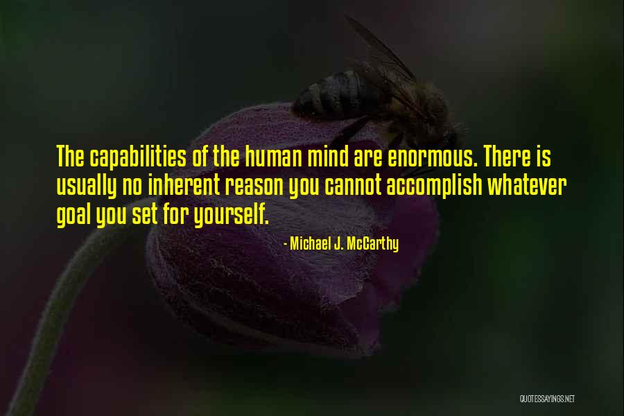 Human Capabilities Quotes By Michael J. McCarthy Human Capabilities Quotes By Michael J. McCarthy