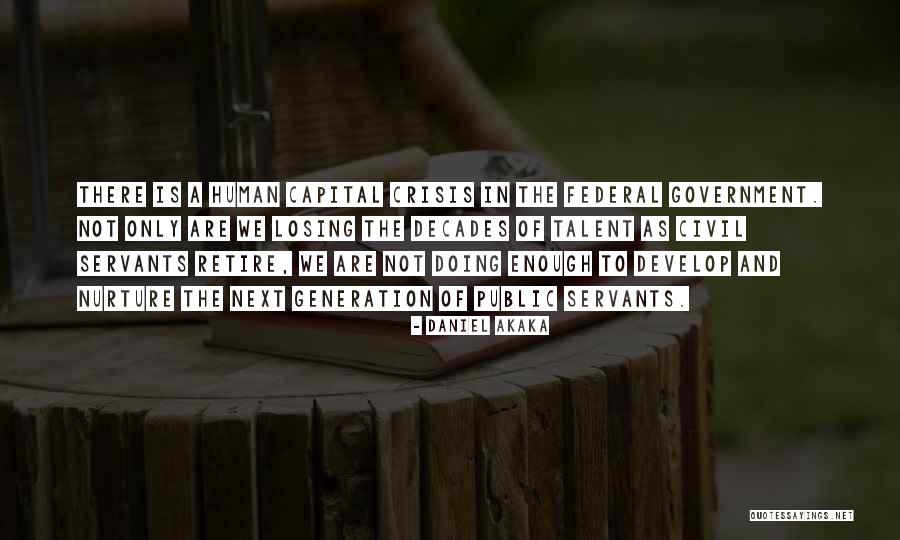 Human Capital Quotes By Daniel Akaka Human Capital Quotes By Daniel Akaka