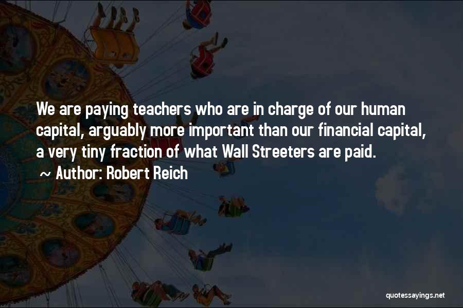 Human Capital Quotes By Robert Reich