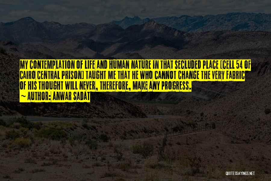 Human Cells Quotes By Anwar Sadat