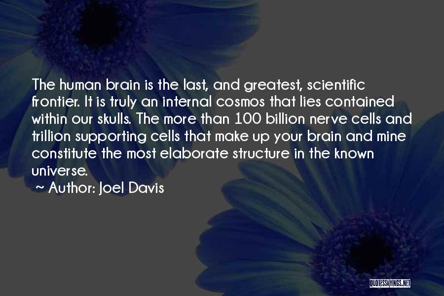 Human Cells Quotes By Joel Davis