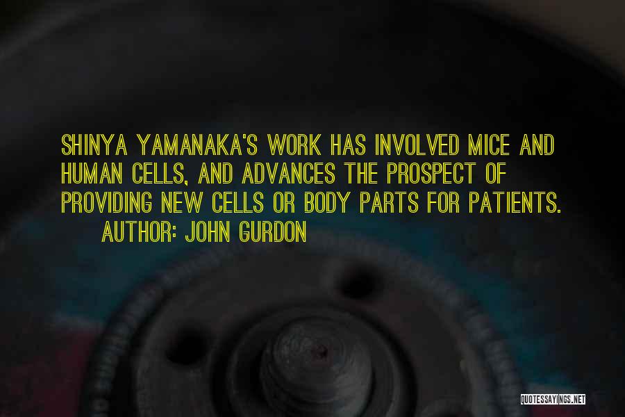 Human Cells Quotes By John Gurdon