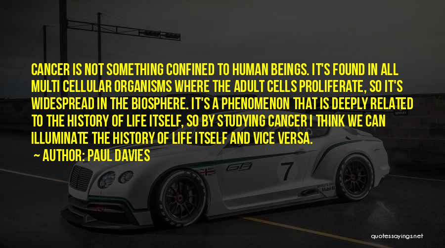 Human Cells Quotes By Paul Davies