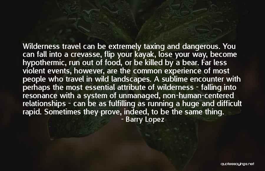Human Centered Quotes By Barry Lopez Human Centered Quotes By Barry Lopez