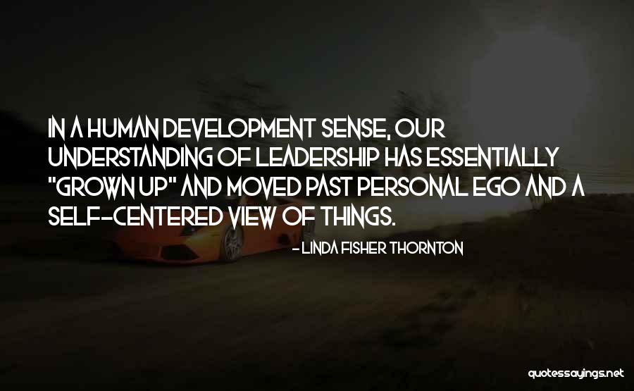 Human Centered Quotes By Linda Fisher Thornton Human Centered Quotes By Linda Fisher Thornton