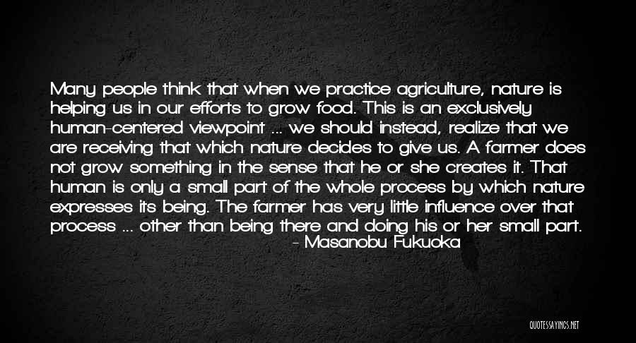 Human Centered Quotes By Masanobu Fukuoka Human Centered Quotes By Masanobu Fukuoka
