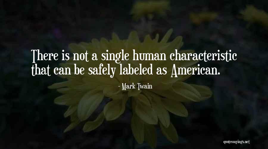 Human Characteristics Quotes By Mark Twain Human Characteristics Quotes By Mark Twain